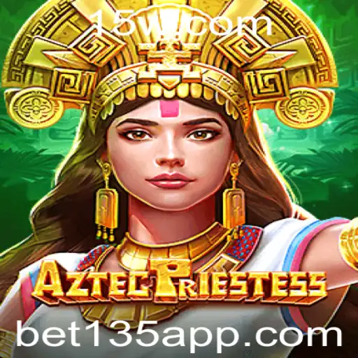 bet135 - Explorando o Jogo AztecPriestess: Uma Aventura Inesquecível em Casinos Online