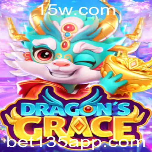 bet135 - Descubra o Universo de DragonsGrace: O Jogo de Estratégia e Aventura