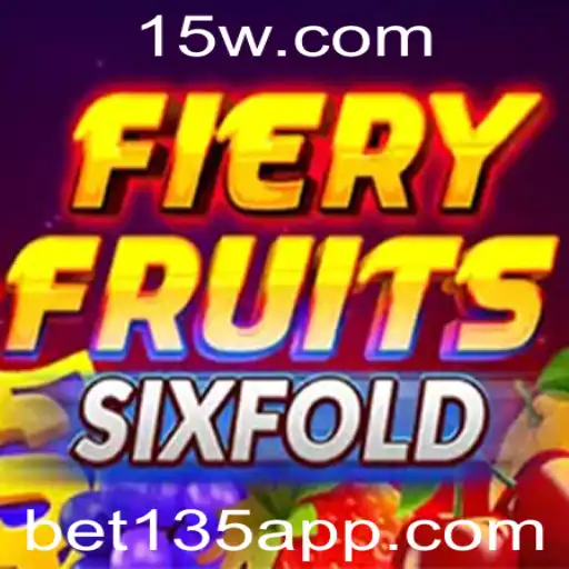 bet135 - Descubra o Empolgante Mundo de FieryFruitsSixFold: O Jogo em Destaque na Bet135