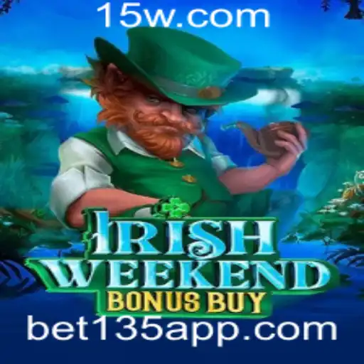 bet135 - Descubra o Fascinante Mundo do 'IrishWeekendBonusBuy' no Universo Bet135