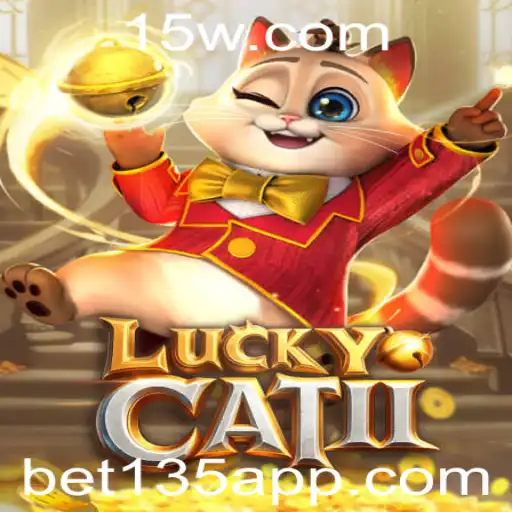 bet135 - Descubra o Mundo Fascinante de LuckyCatII: O Jogo Revolucionário com Elementos Inovadores