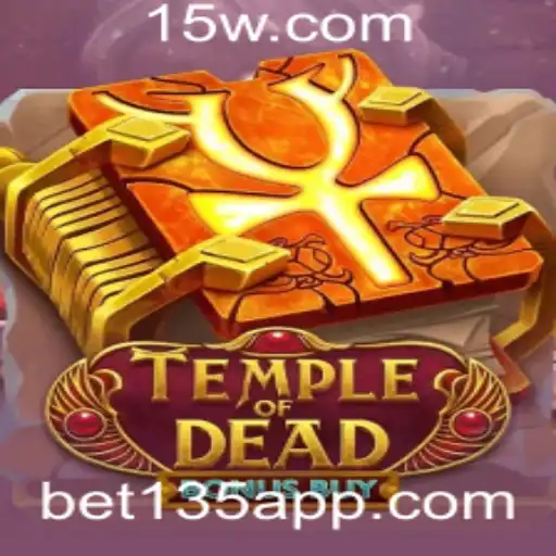 bet135 - Explorando TempleofDeadBonusBuy: Aventura e Estratégia no Mundo dos Jogos de Azar