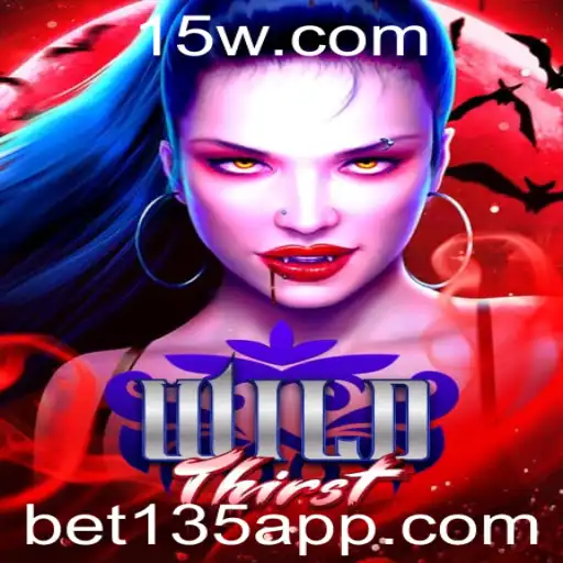 bet135 - Descubra o Emocionante Mundo de WildThirst: O Jogo de Estratégia e Aventura